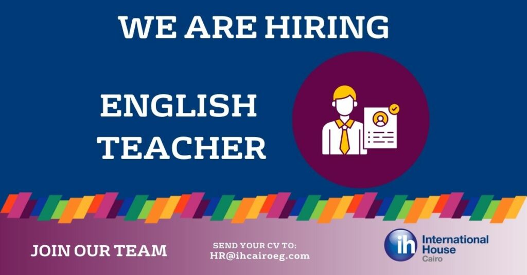 English Teacher Vacancy - International House Cairo